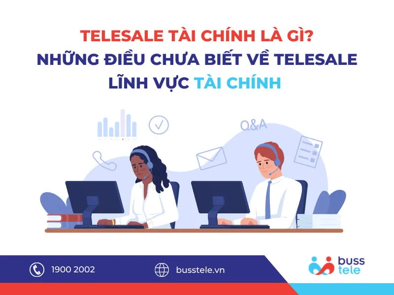 Những dideuf chưa biết về telesale cho doanh nghiệp tài chính