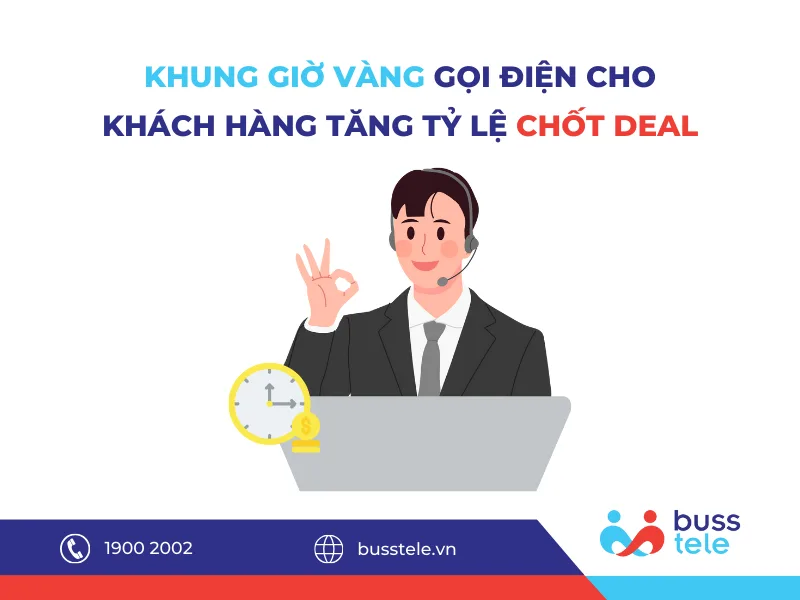Khung giờ vàng gọi điện cho khách hàng tăng tỷ lệ chốt deal
