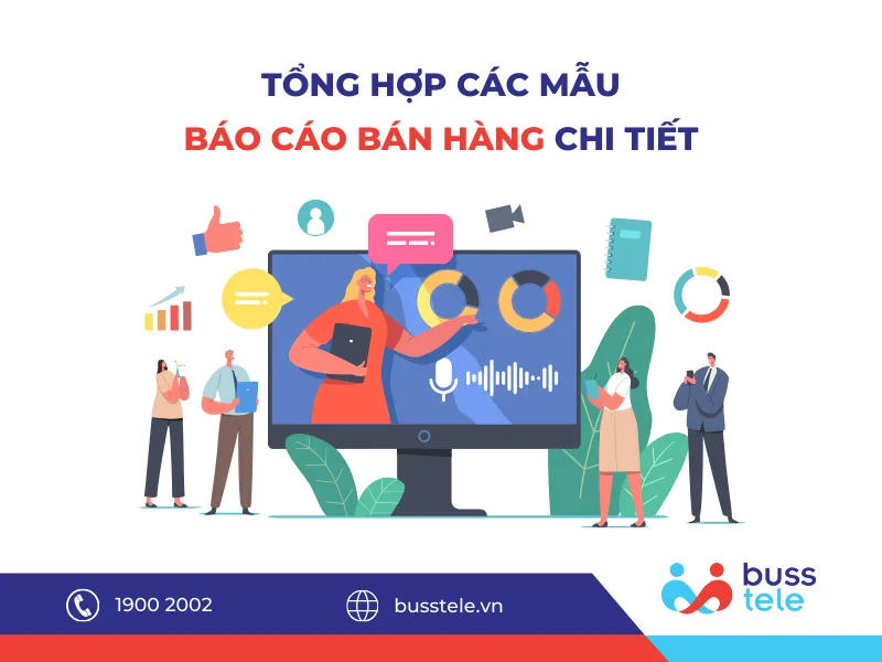Tổng hợp các mẫu báo cáo bán hàng chi tiết, chuyên nghiệp 
