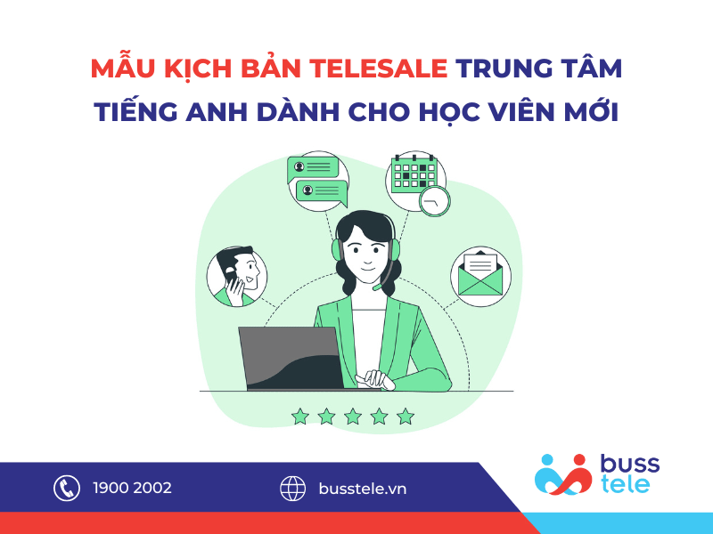 Mẫu kịch bản telesale trung tâm tiếng anh cho học viên mới