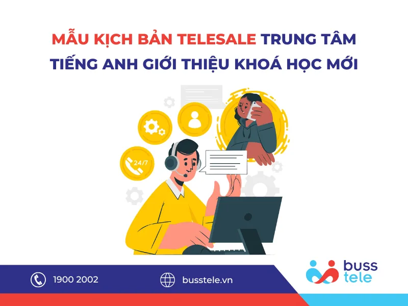 Mẫu kịch bản telesale trung tâm tiếng anh giới thiệu khóa học mới