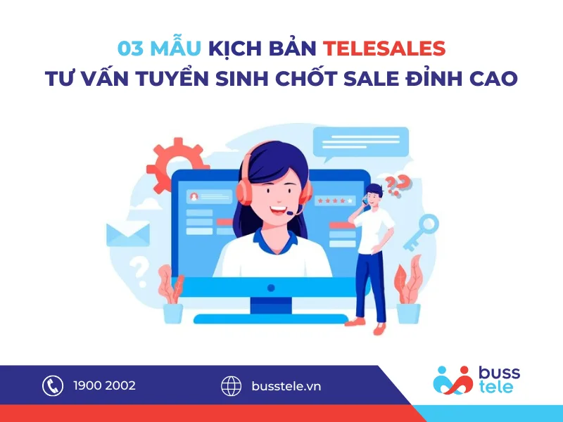 03 mẫu kịch bản telesales tư vấn tuyển sinh 