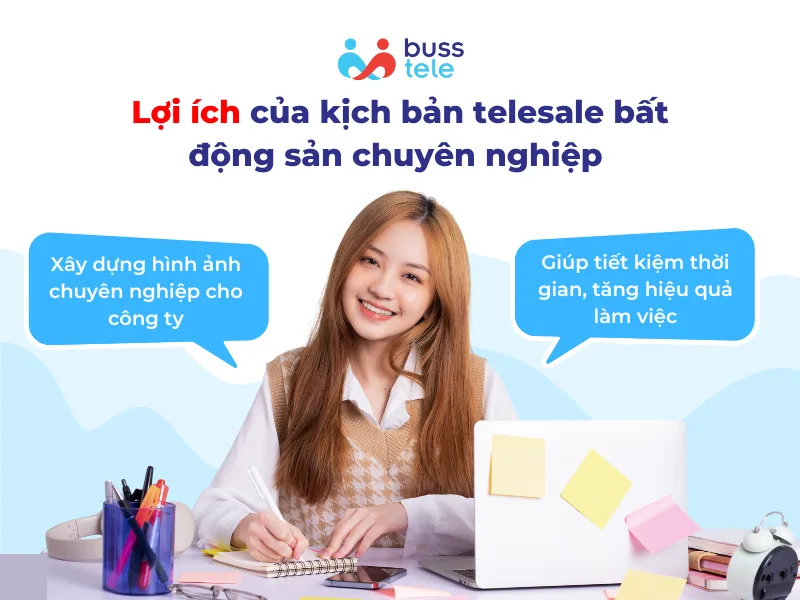 Lợi ích của kịch bản telesale bất động sản chuyên nghiệp 