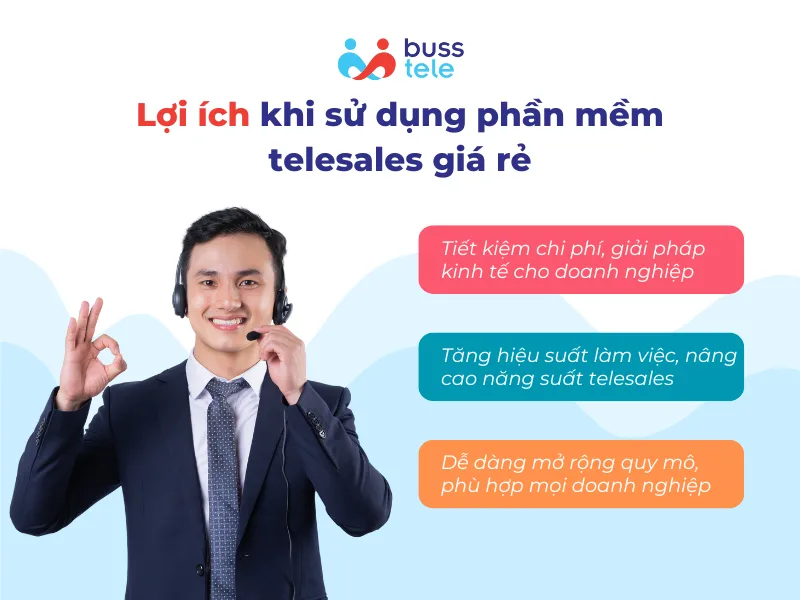 Lợi ích khi sử dụng phần mềm telesales giá rẻ