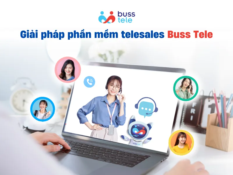 Giải pháp phần mềm telesales Buss Tele